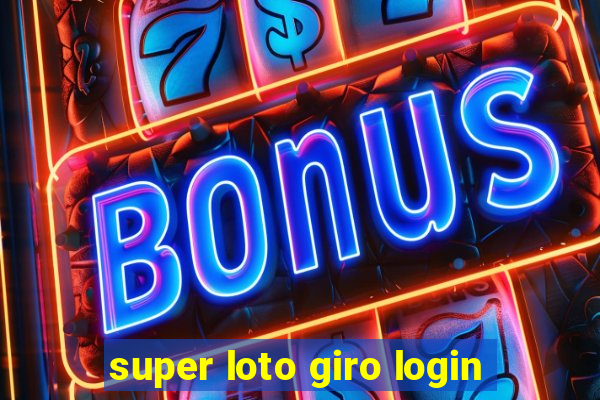 super loto giro login